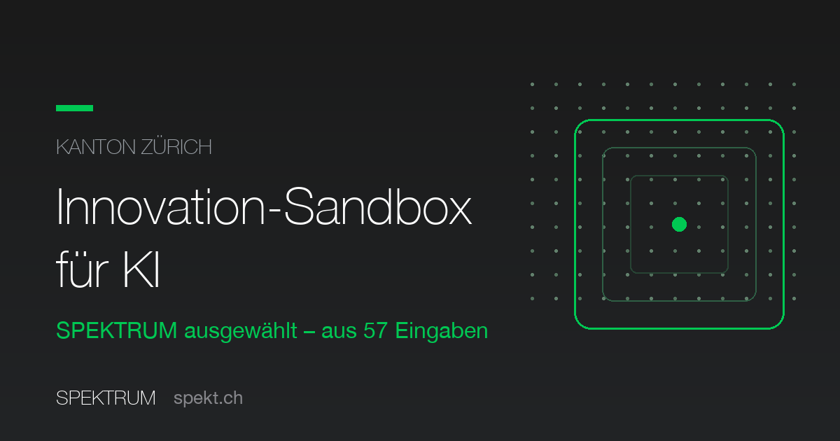 Innovation-Sandbox für KI des Kantons Zürich – SPEKTRUM aus 57 Eingaben als Projekt ausgewählt